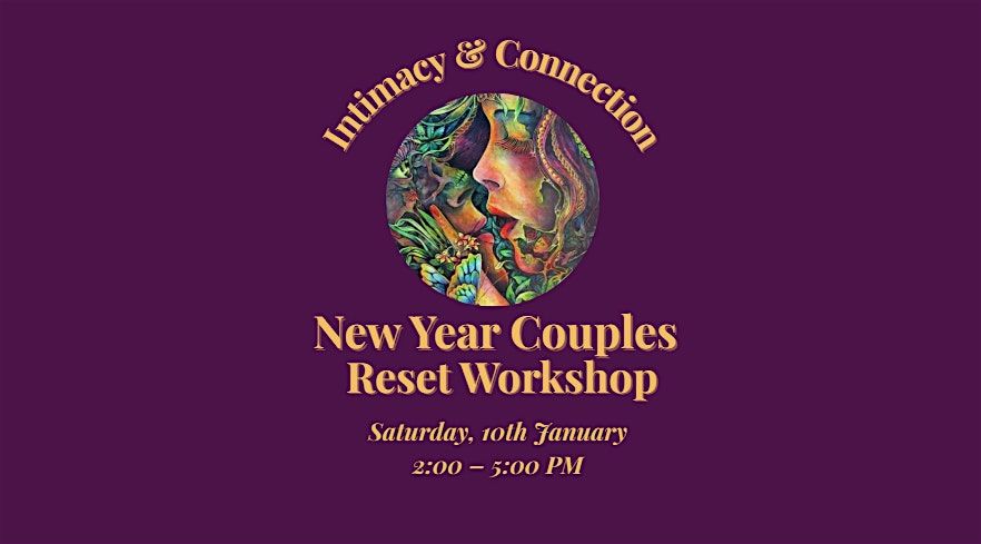New Year Couples Reset Workshop – Intimacy & Connection, 10 January | Event in London | AllEvents