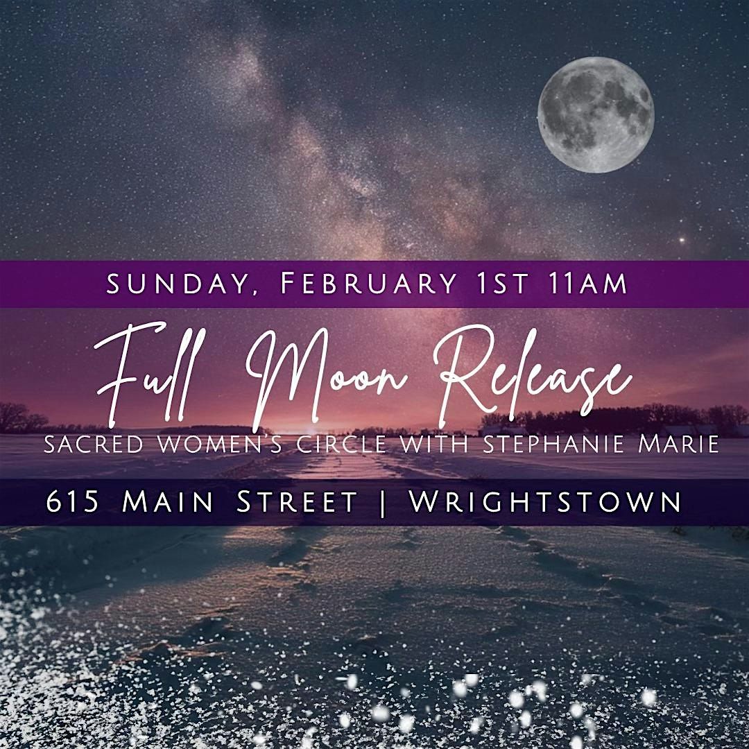 Full Snow Moon Release - Sacred Women's Circle with Stephanie Marie, 1 February | Event in Wrightstown | AllEvents