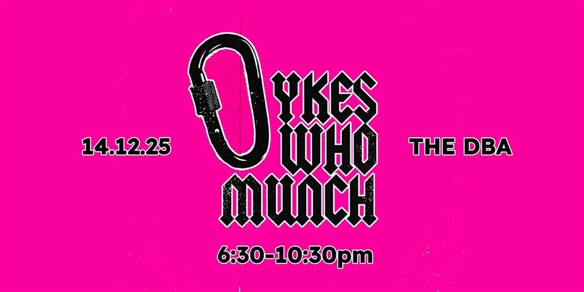 Dykes Who Munch Social at The DBA, 14 December | Event in Cheetham Hill | AllEvents