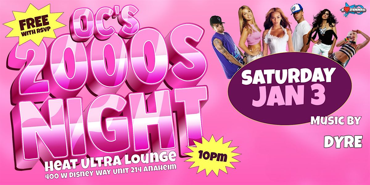 I LOVE 2000s PARTY @ HEAT ULTRA LOUNGE OC, 3 January | Event in Anaheim | AllEvents
