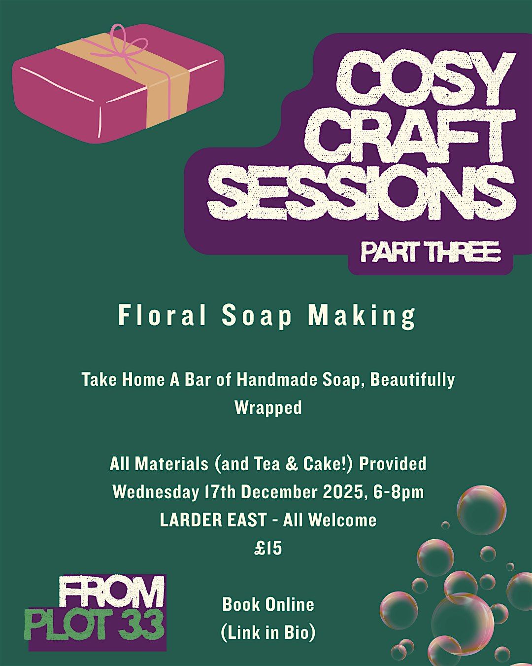 Plot 33 Cosy Craft Sessions: floral soap making, 17 December | Event in Belfast | AllEvents