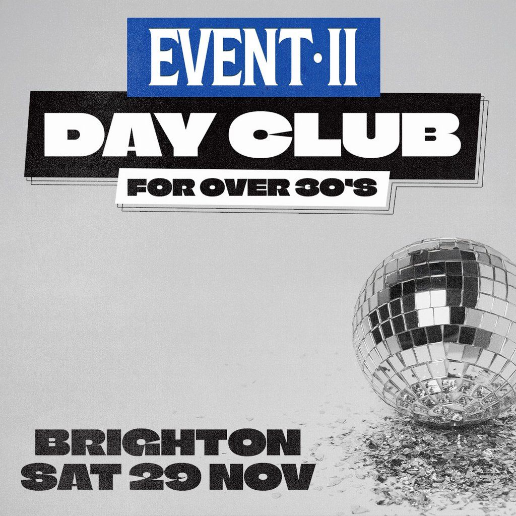 Event 2 Day Club for over 30's, 29 November | Event in Brighton | AllEvents