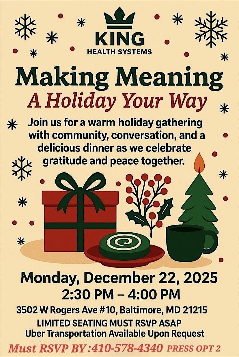 King Health Systems: Making Meaning - A Holiday Your Way, 22 December | Event in Baltimore | AllEvents