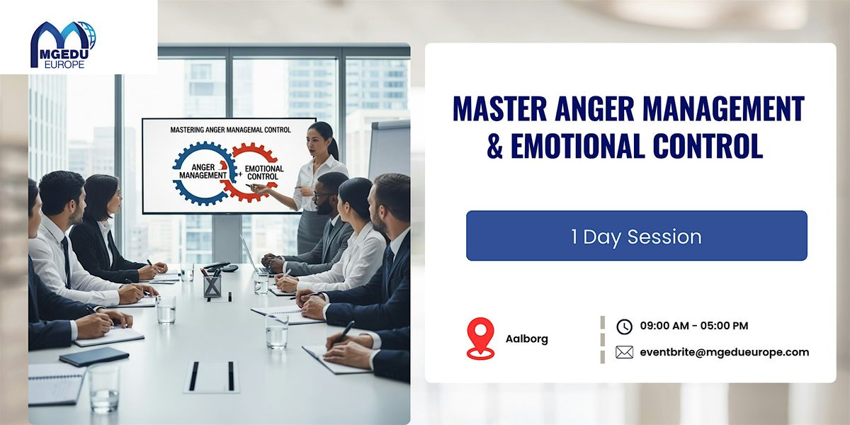 Master Anger Management & Emotional Control – 1 Day Workshop in Aalborg | Event in Aalborg | AllEvents