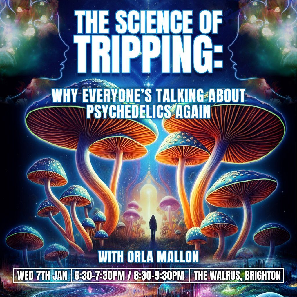 The Science Of Tripping, 7 January | Event in Brighton | AllEvents