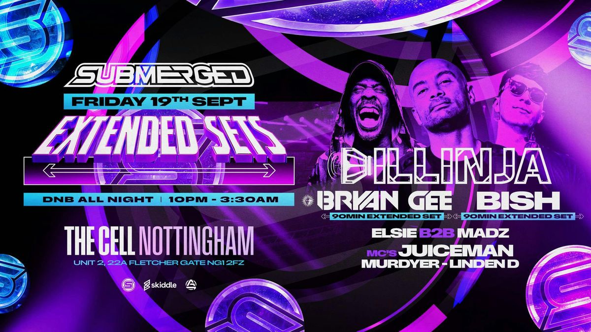 Submerged The Extended Sets - Dillinja - Bryan Gee - Bish All 90 Min Sets, 19 September | Event in Nottingham