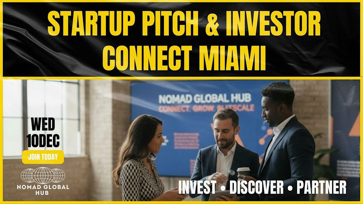Startup Pitch & Investor Connect — Miami, 10 December | Event in Miami | AllEvents
