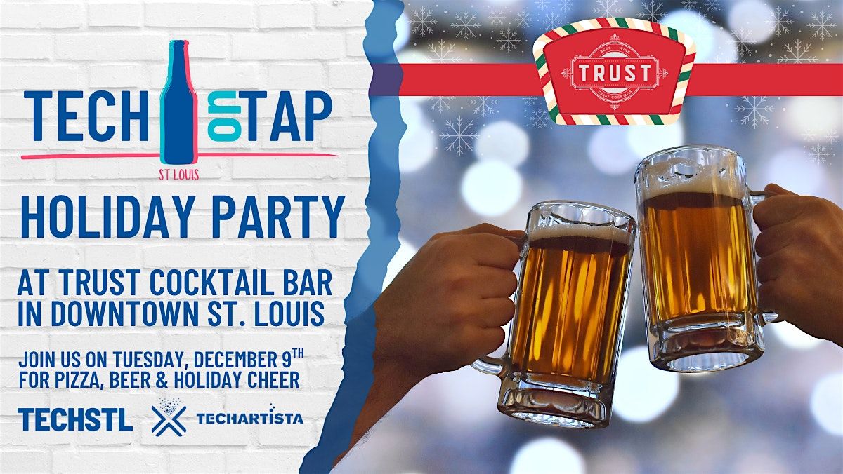 Tech on Tap STL - Holiday Party, 9 December | Event in St. Louis | AllEvents