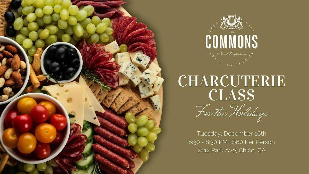 Holiday Charcuterie Class at The Commons, 16 December | Event in Chico | AllEvents