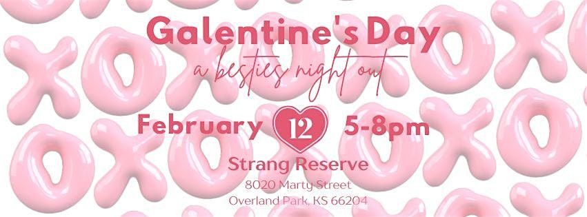Galentines: A Bestie's Night Out, 12 February | Event in Overland Park | AllEvents