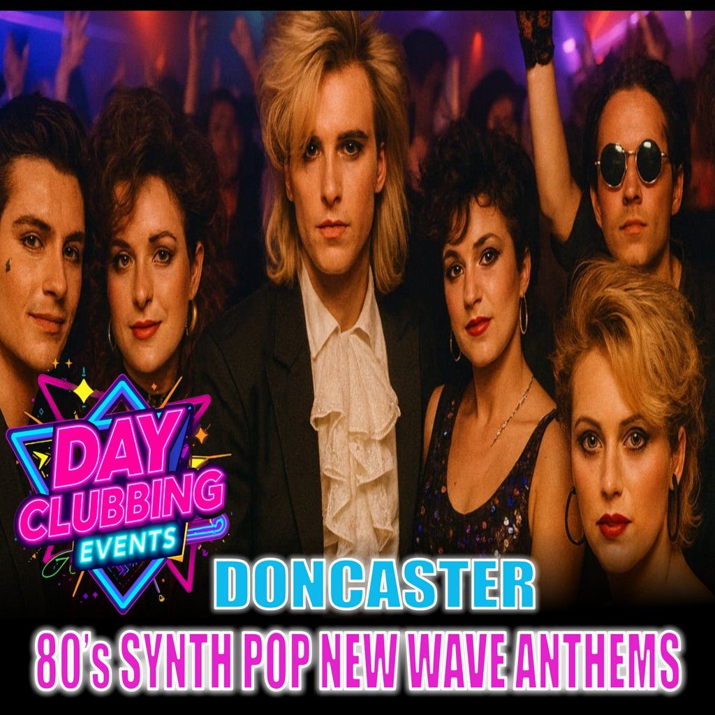 We Are Electric - 80's Synth Pop & New Wave Day Party  Doncaster, 29 November | Event in Doncaster | AllEvents