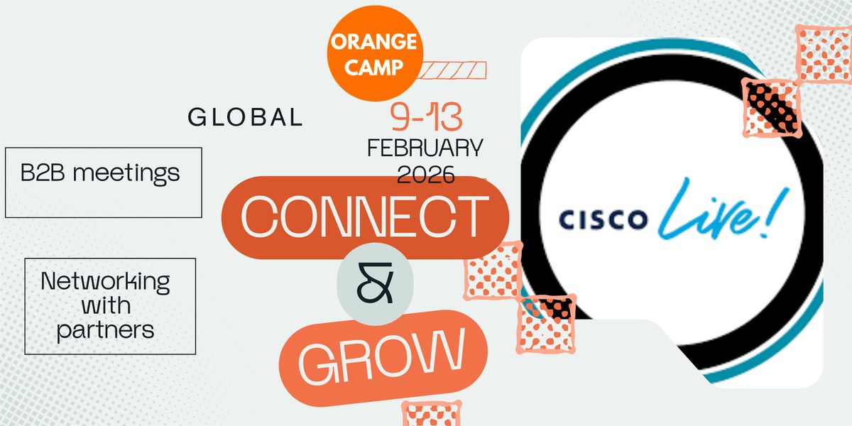 Orange Camp Global Connect Cisco Live 2026 Amsterdam, Amsterdam RAI, 9 ...