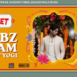 The Sangeet ft. Shubz, Zamaika, Jaedyn with Yogi