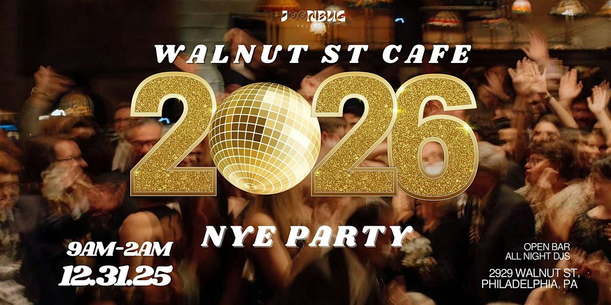 Walnut Street Cafe NYE26 Phily, 31 December | Event in Philadelphia | AllEvents
