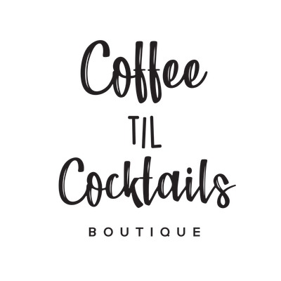 Coffee Til Cocktails Boutique logo