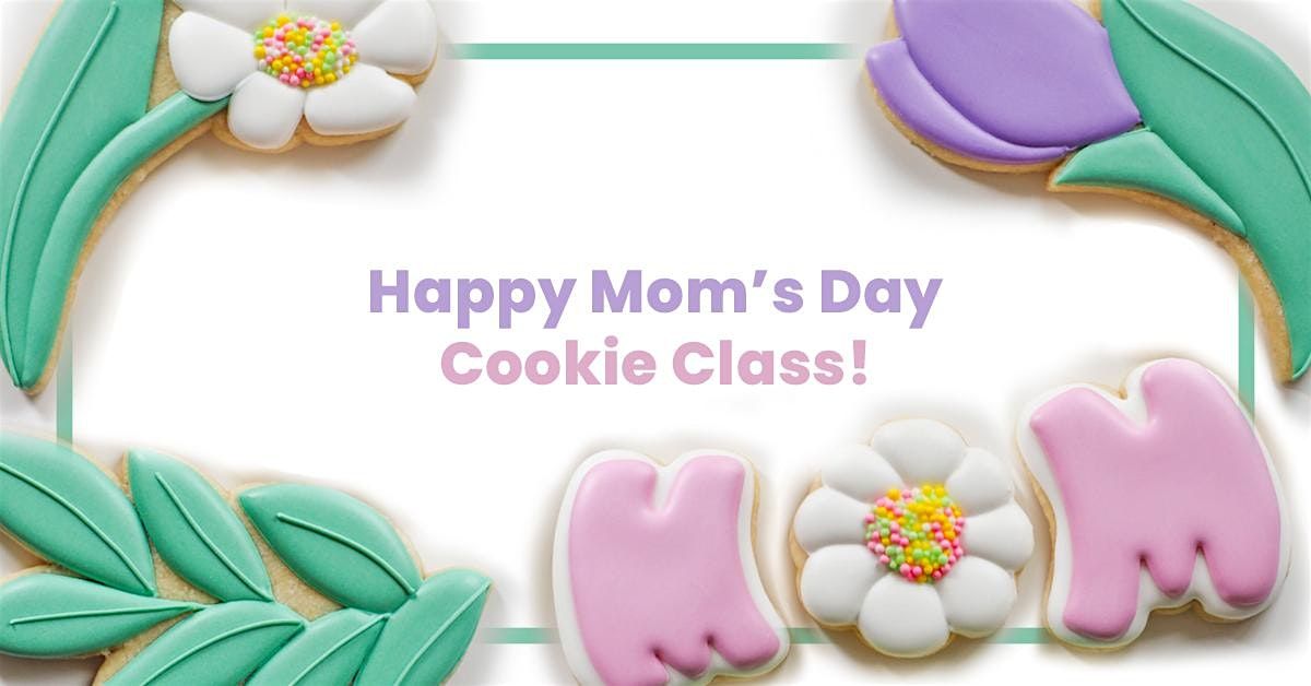 Mother's Day Cookie Decorating Class, 9 May | Event in Pooler | AllEvents