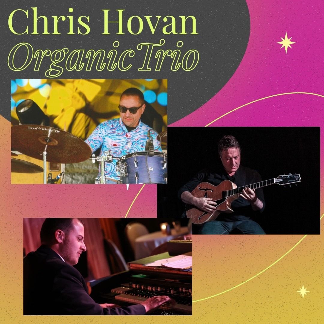 Chris Hovan Organic Trio, 31 July | Event in Cleveland | AllEvents