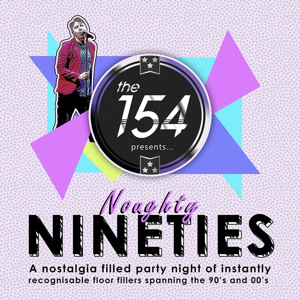 The 154 presents... Noughty Nineties, 15 August | Event in Glasgow | AllEvents
