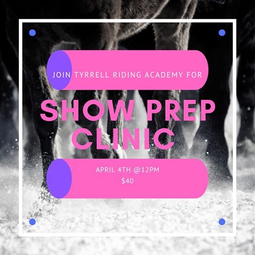 Show Prep Clinic At Tyrrell Riding Academy Wheatland County