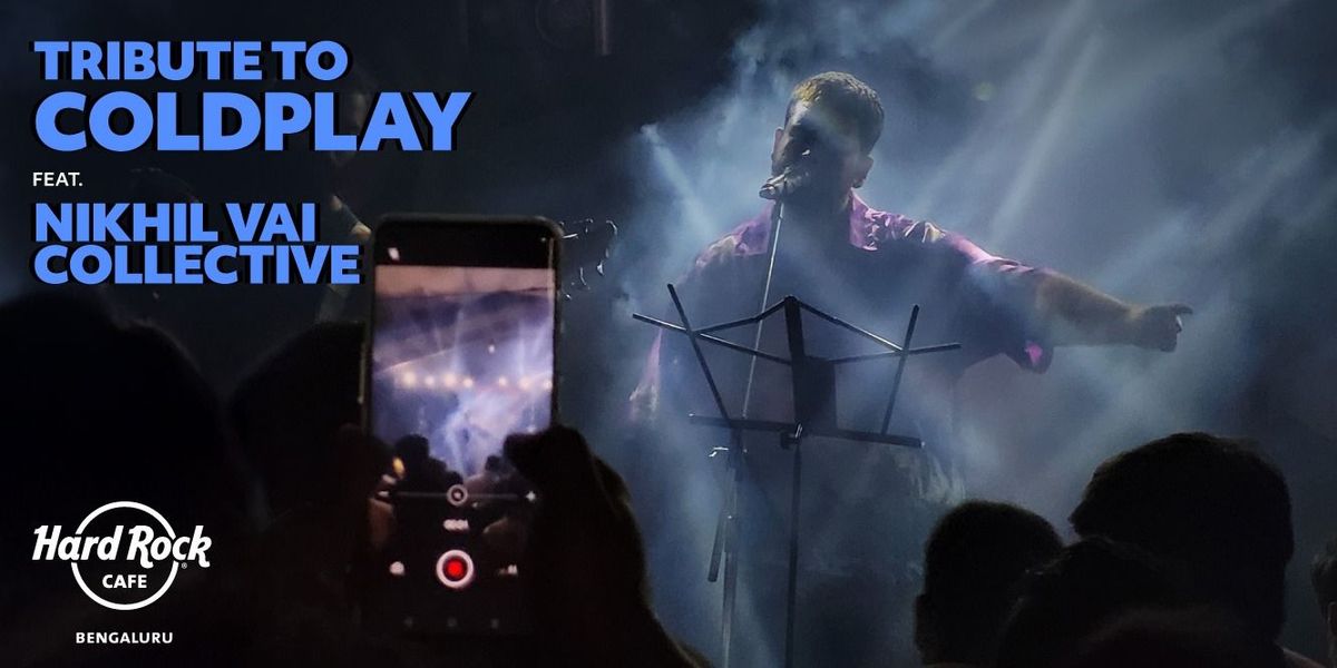 Tribute to Coldplay Ft. Nikhil Vai Collective, 9 August | Event in Bangalore | AllEvents
