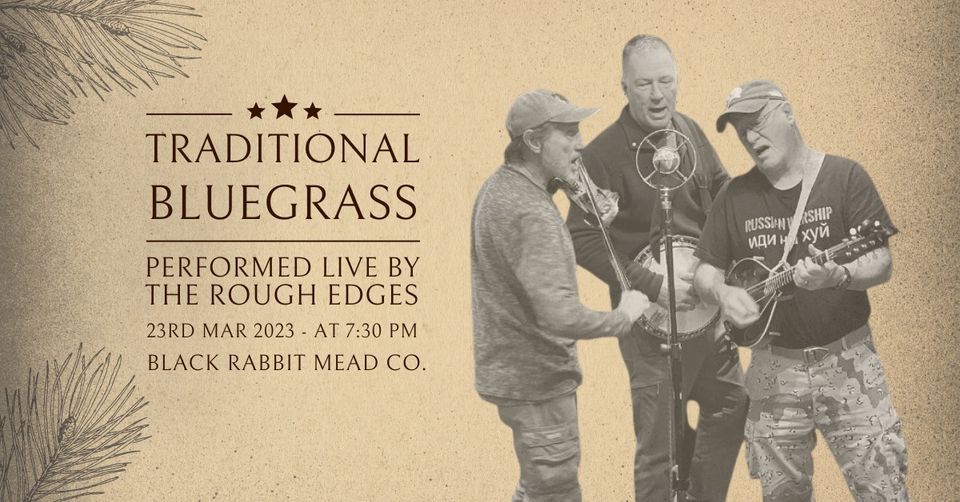 LIVE AT BLACK RABBIT pres. Traditional Bluegrass & Old Time Music w ...