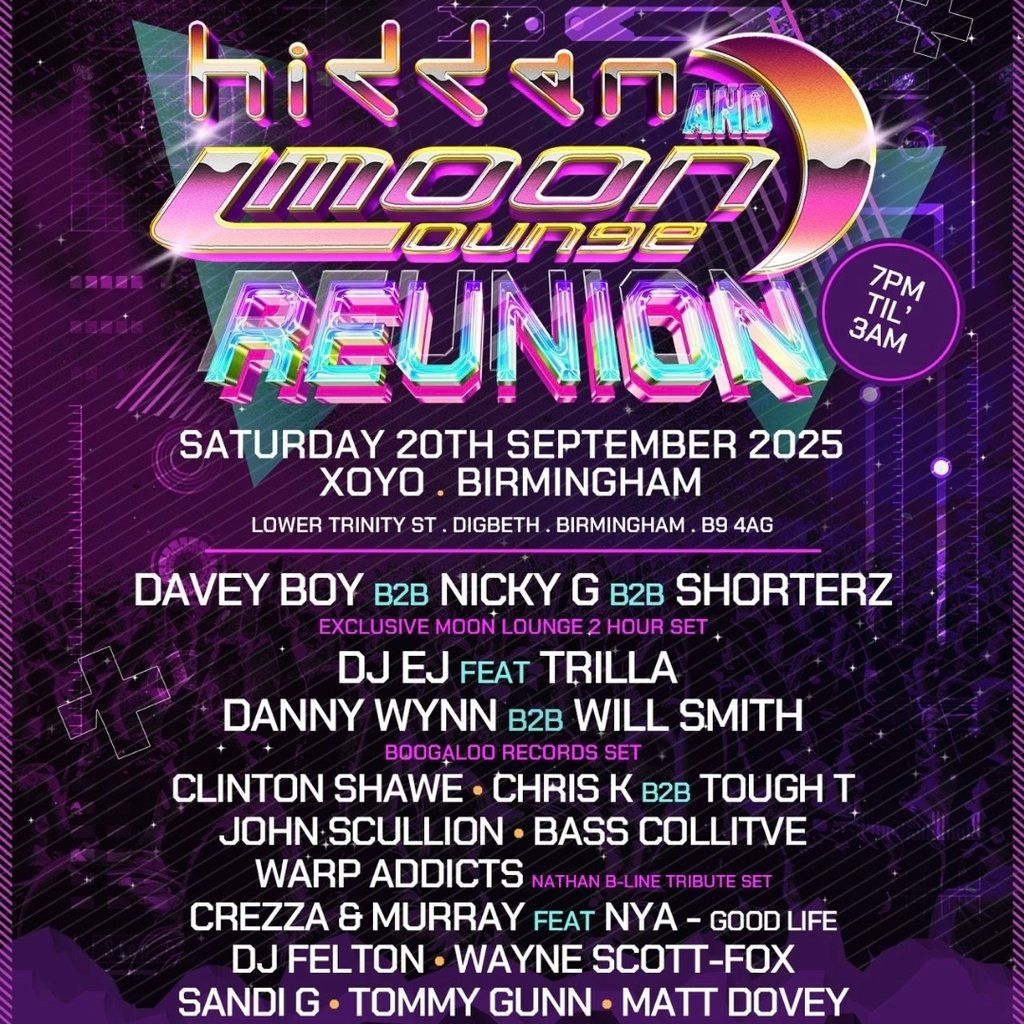 Hidden & Moonlounge Reunion  - Saturday 20th September at XOYO, 20 September | Event in Birmingham | AllEvents