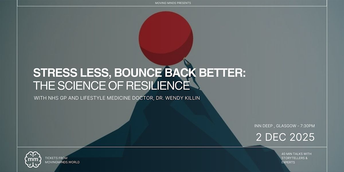 Stress Less, Bounce Back Better: The Science of Resilience, 2 December | Event in Glasgow | AllEvents