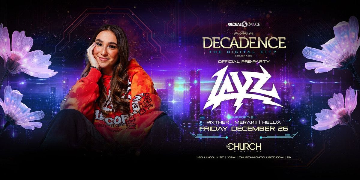 Decadence Pre Party: Layz, 25 December | Event in Denver | AllEvents