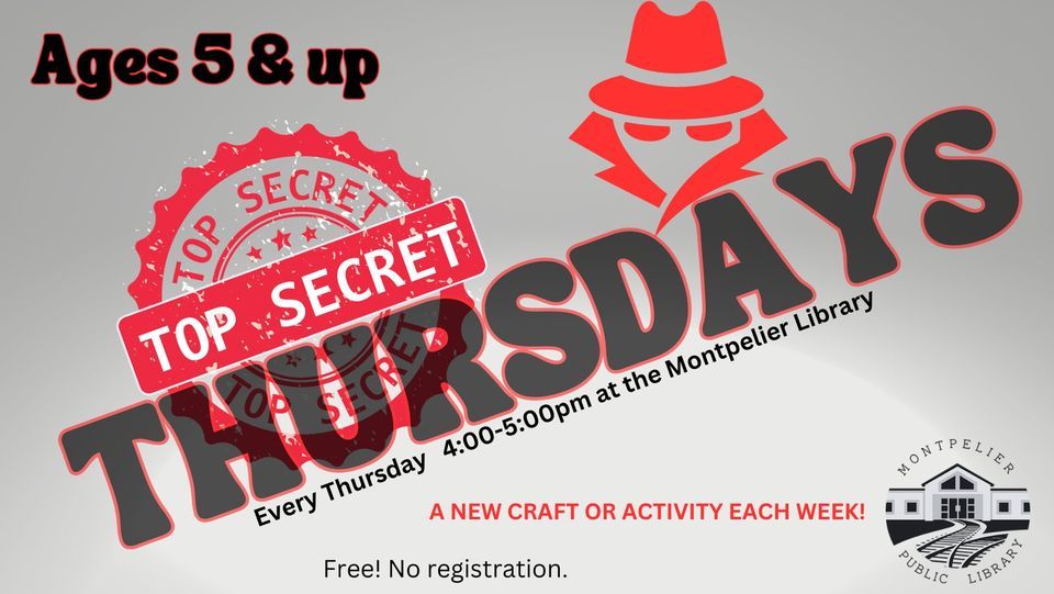 Top Secret Thursday (crafts & activities), Montpelier Public Library, 4