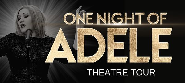 One Night Of Adele Theatre Royal Waterford February 16 2022 Allevents In