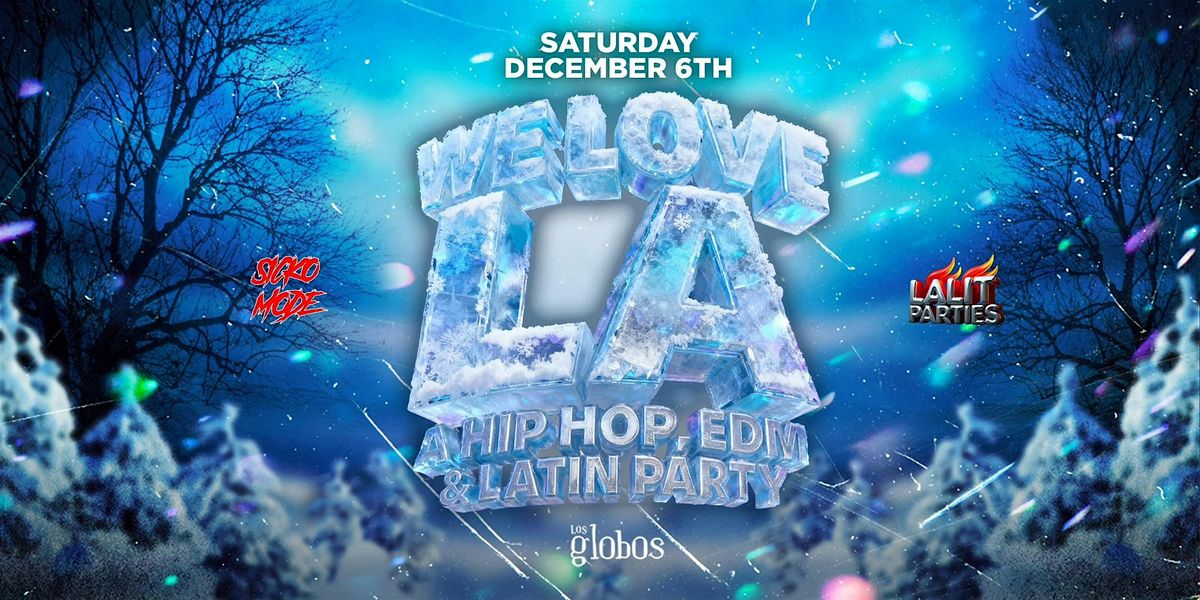18+ SATURDAY WE LOVE LA  LOS GLOBOS FREE WITH RSVP, 6 December | Event in Los Angeles | AllEvents