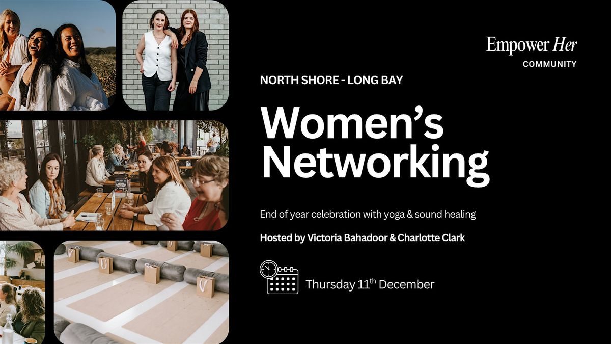 Long Bay  - Empower Her Community Women in Business Networking - Dec, 11 December | Event in Auckland | AllEvents