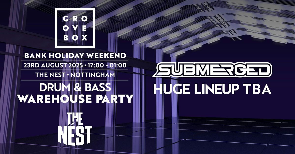 DNB WAREHOUSE PARTY Huge lineup TBA  | Groovebox X The Nest, 23 August | Event in West Bridgford | AllEvents