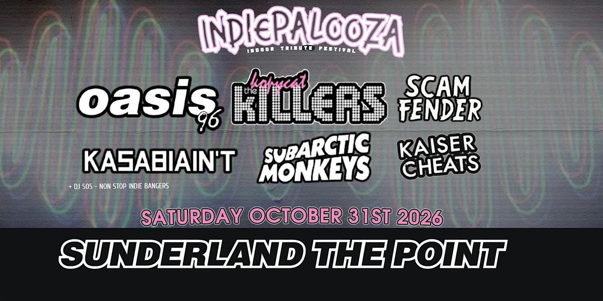 Indiepalooza - Sunderland The Point  - 31st October 2026, 31 October | Event in Sunderland | AllEvents