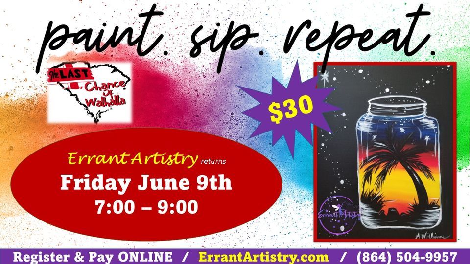 Paint n Sip w/Errant Artistry Last Chance of Walhalla, The Last Chance