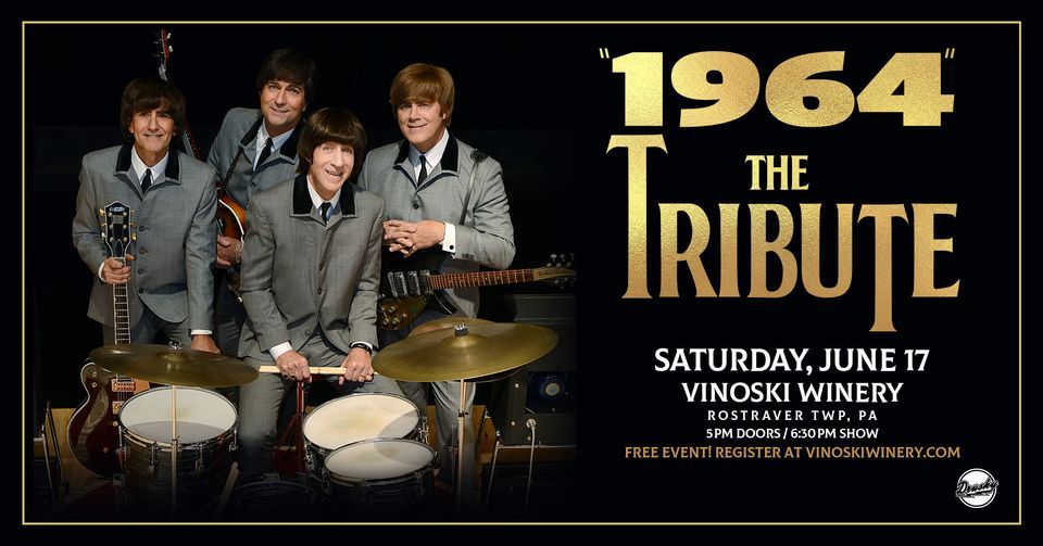 1964 The Tribute (A Tribute to The Beatles) at Vinoski Winery