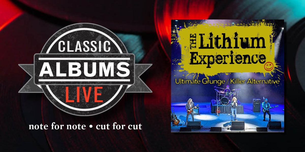 Classic Albums Live Tribute Show: The Lithium Experience, 28 May | Event in Dayton | AllEvents