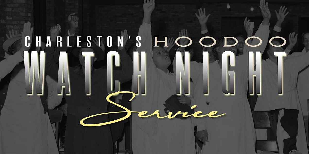 Charleston's Hoodoo Watch Night Service, 31 December | Event in Summerville | AllEvents
