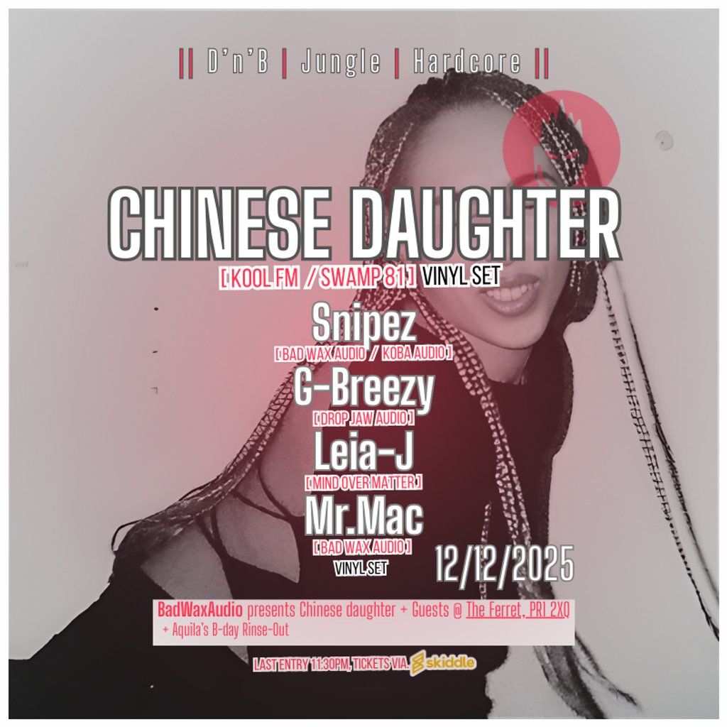 Bad Wax Audio - BWA005 - Chinese Daughter + Guests, 12 December | Event in  Preston | AllEvents