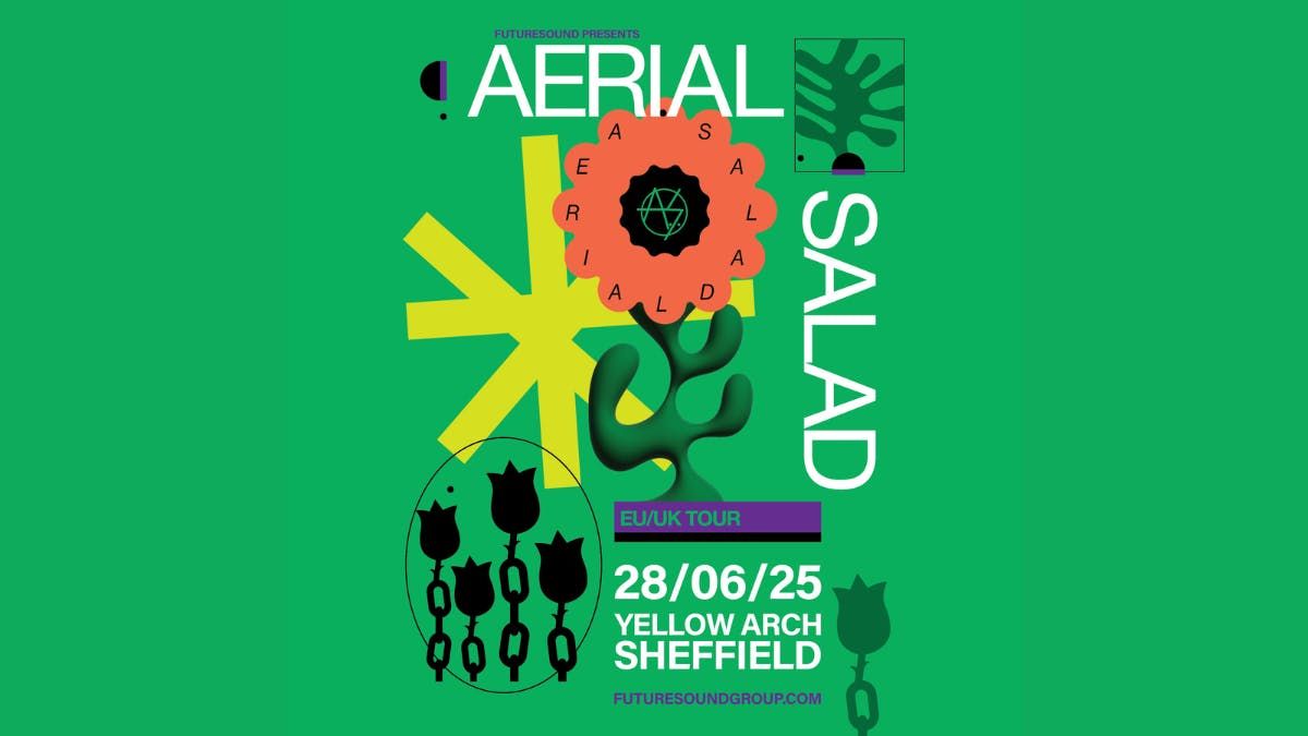 Aerial Salad, 28 June | Event in Sheffield | AllEvents
