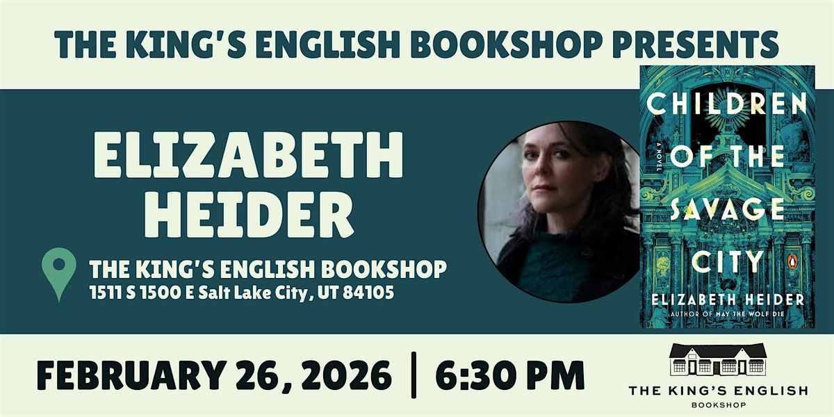 Elizabeth Heider | Children of the Savage City, 26 February | Event in Salt Lake City | AllEvents