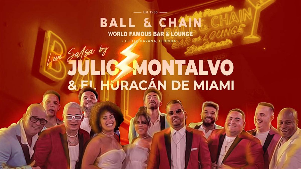 BALL &amp; CHAIN Live Music and Salsa Night feat. Julio Montalvo