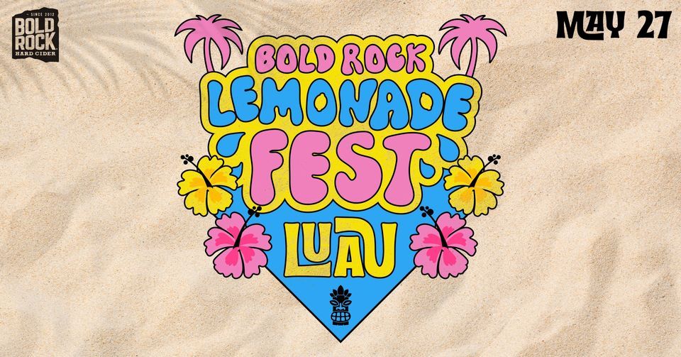 Lemonade Fest Luau, Bold Rock Hard Cider Asheville, NC, 27 May 2023