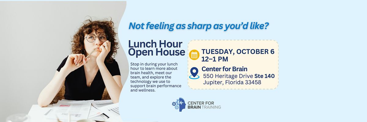 Brain Health Open House: Lunch Hour Pop-In, Center For Brain Training ...
