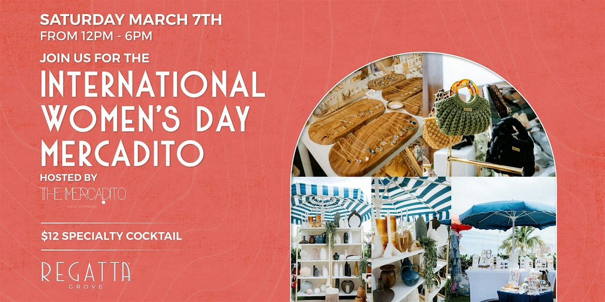 The Mercadito: Women's International Day Edition at Regatta Grove