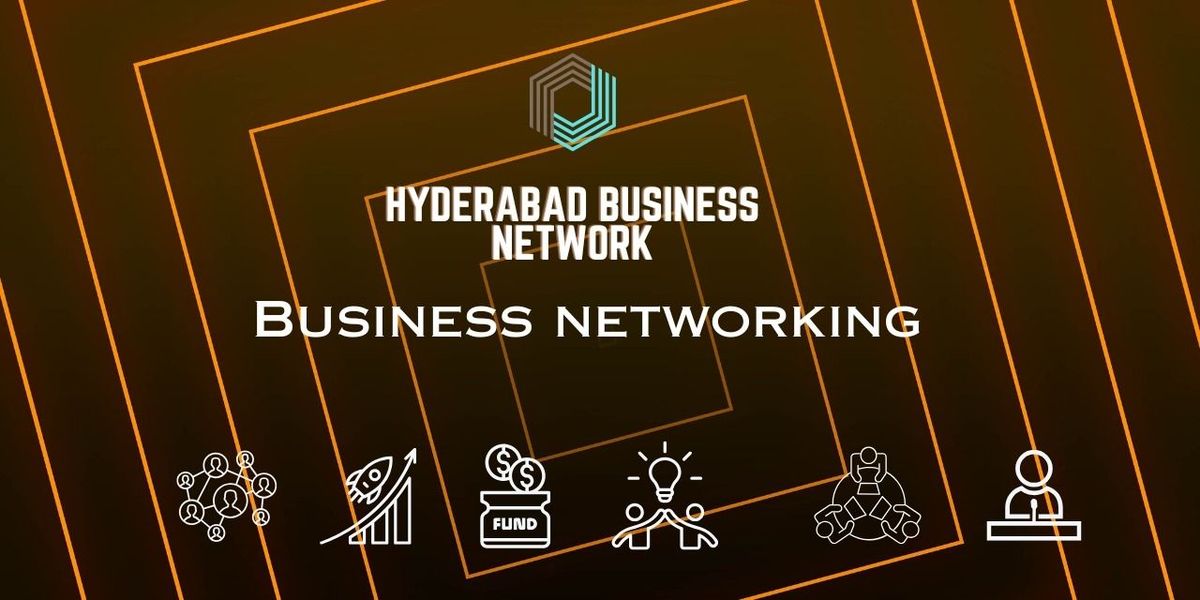BUSINESS NETWORKING HYDERABAD 2026