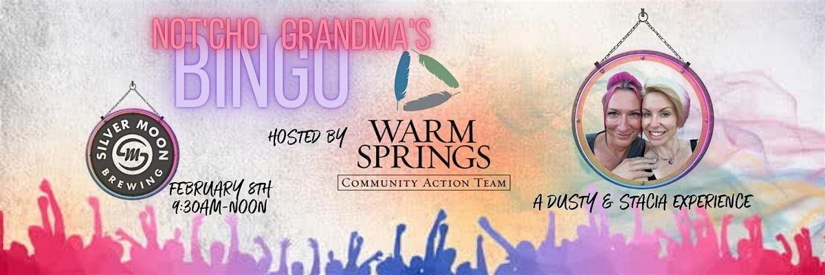 Not'cho Grandma's Bingo - Warm Springs Community Action Team, 8 February | Event in Bend | AllEvents