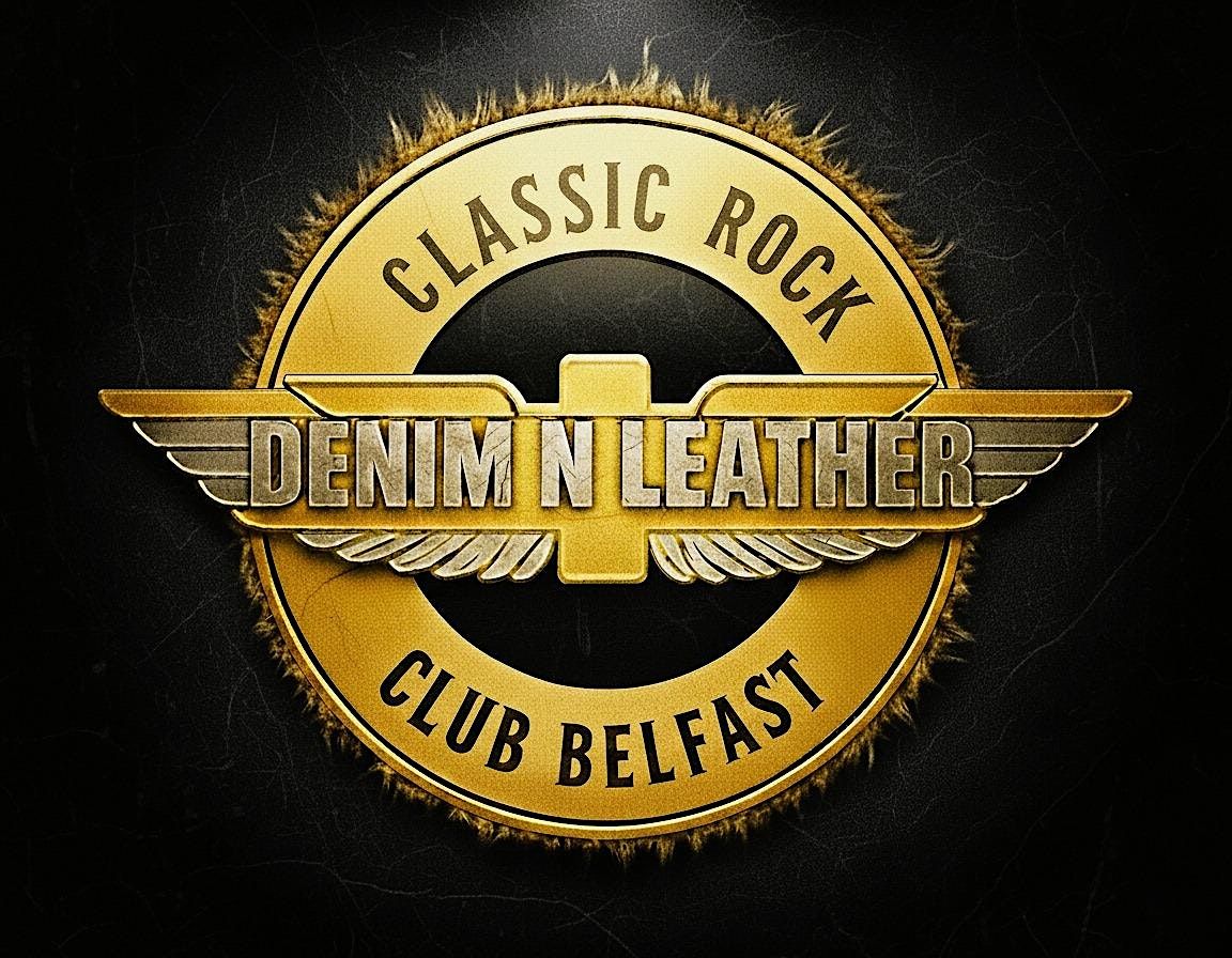 Denim n Leather Classic Rock Club Belfast