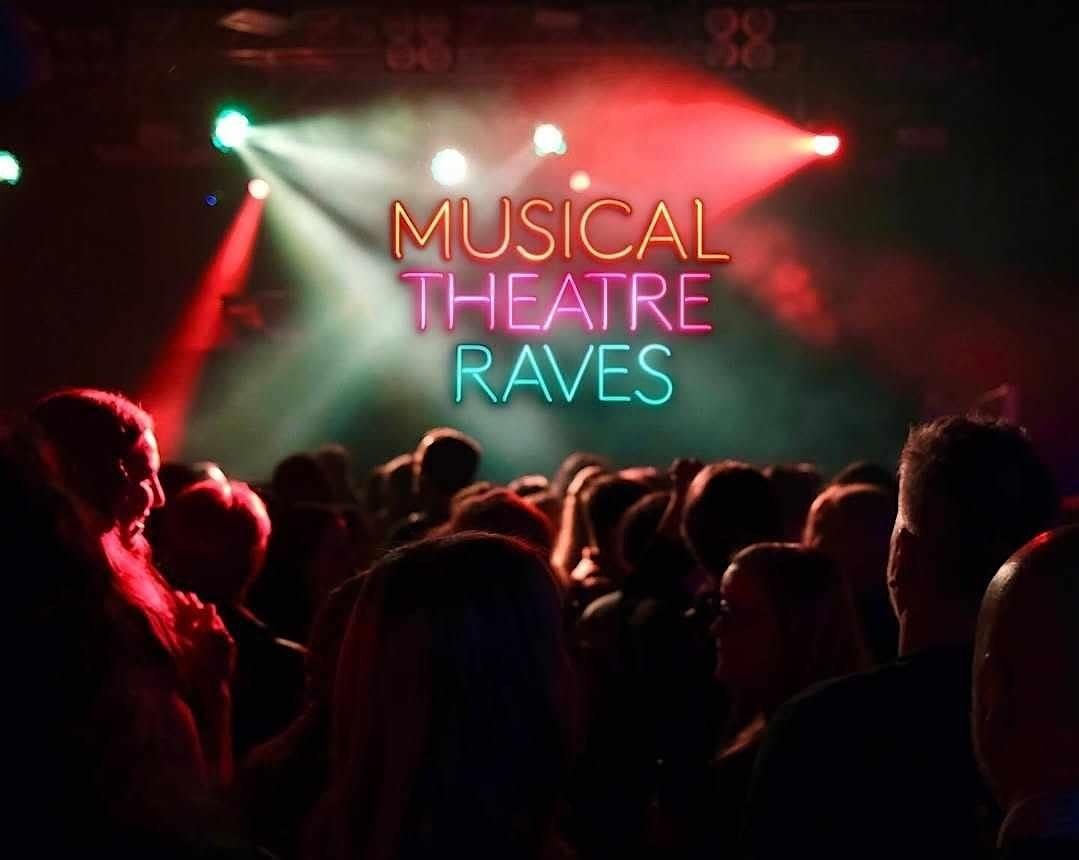 Musical Theatre Raves: Birmingham 2026, 17 April | Event in Deritend | AllEvents