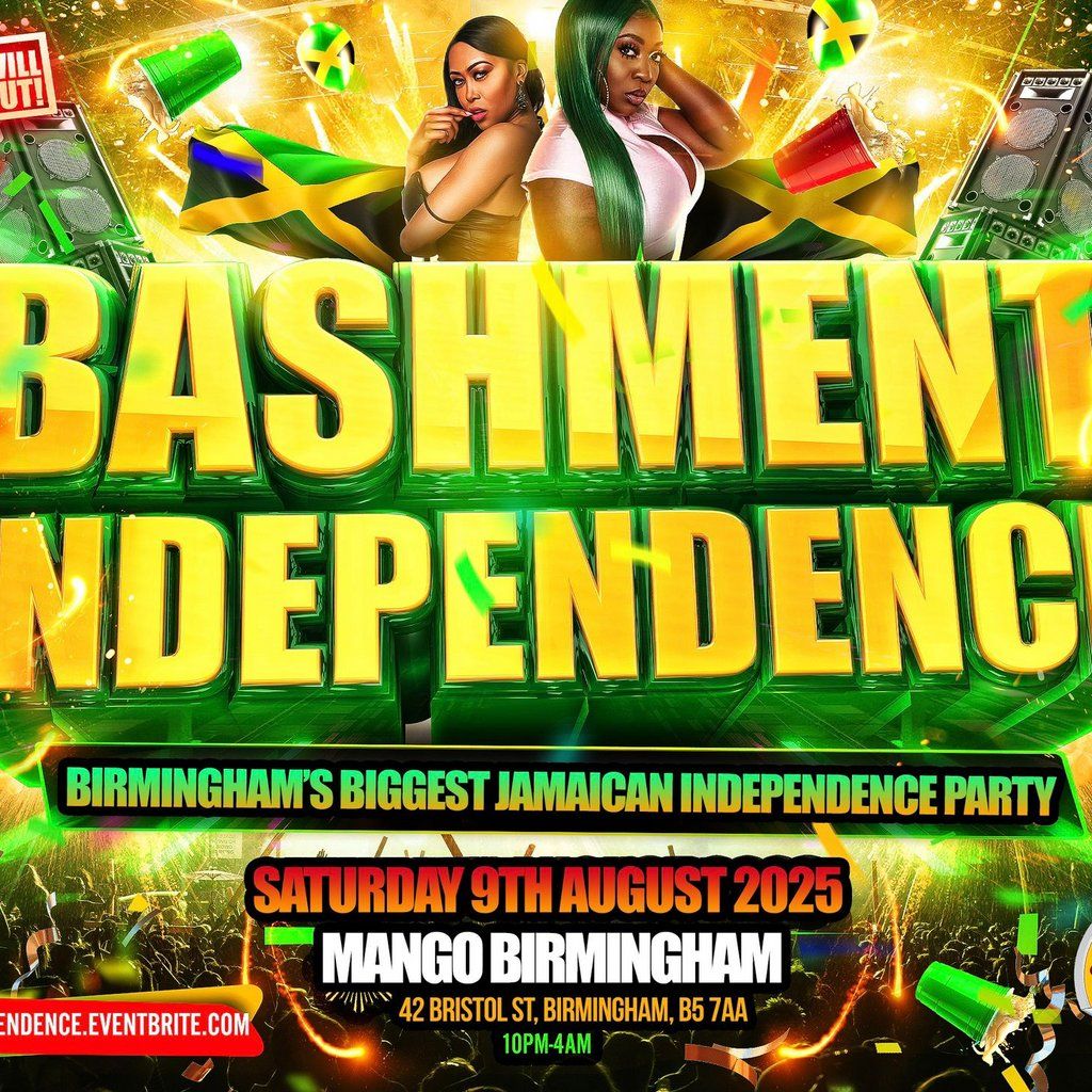 Bashment Independence - Birmingham's Biggest Jamaican Independen | Event in Birmingham | AllEvents
